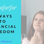 5 ways to Financial Freedom – Mamafurfur Youtube Channel