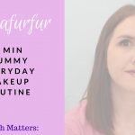 5 min Mummy Everyday Makeup Routine
