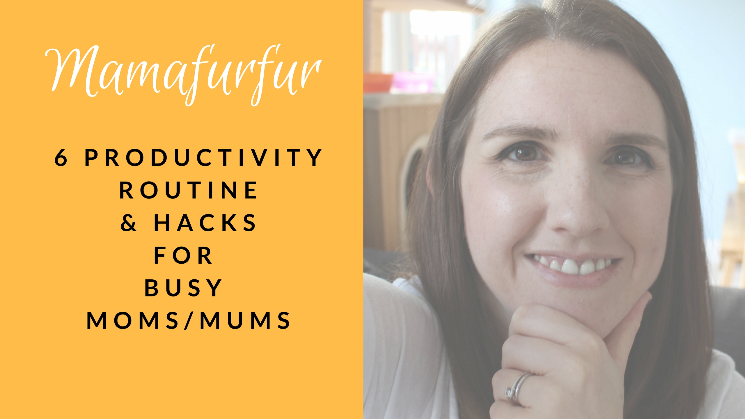 6 Productivity Routine & Hacks for Busy Mums ¦ How to be productive - Mamafurfur Youtube Channel