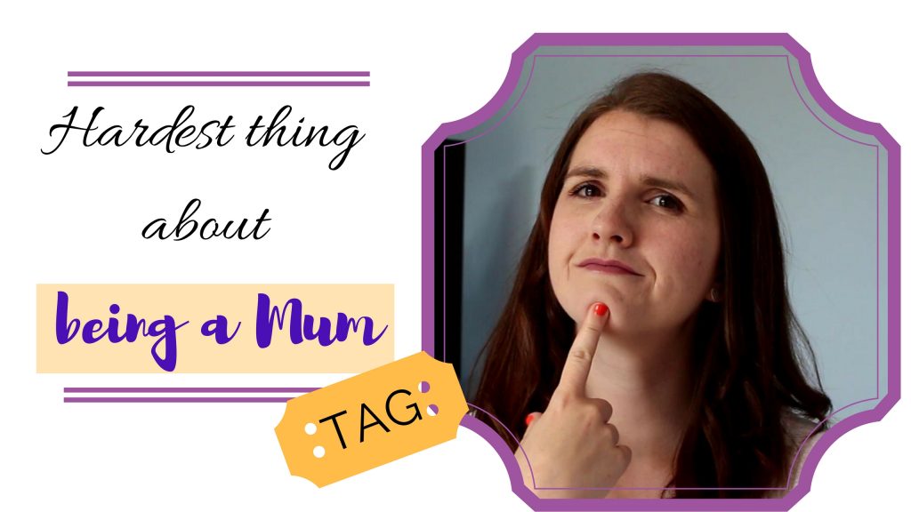 The Hardest thing about Being a Mum/Mom Tag ¦ Motherhood Q&A
