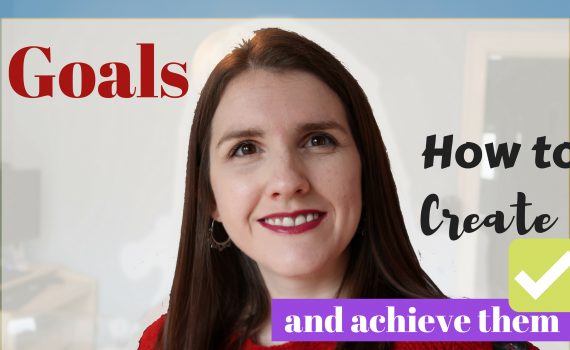 How to Create GOALs and Achieve them ¦ Goal Setting that works!
