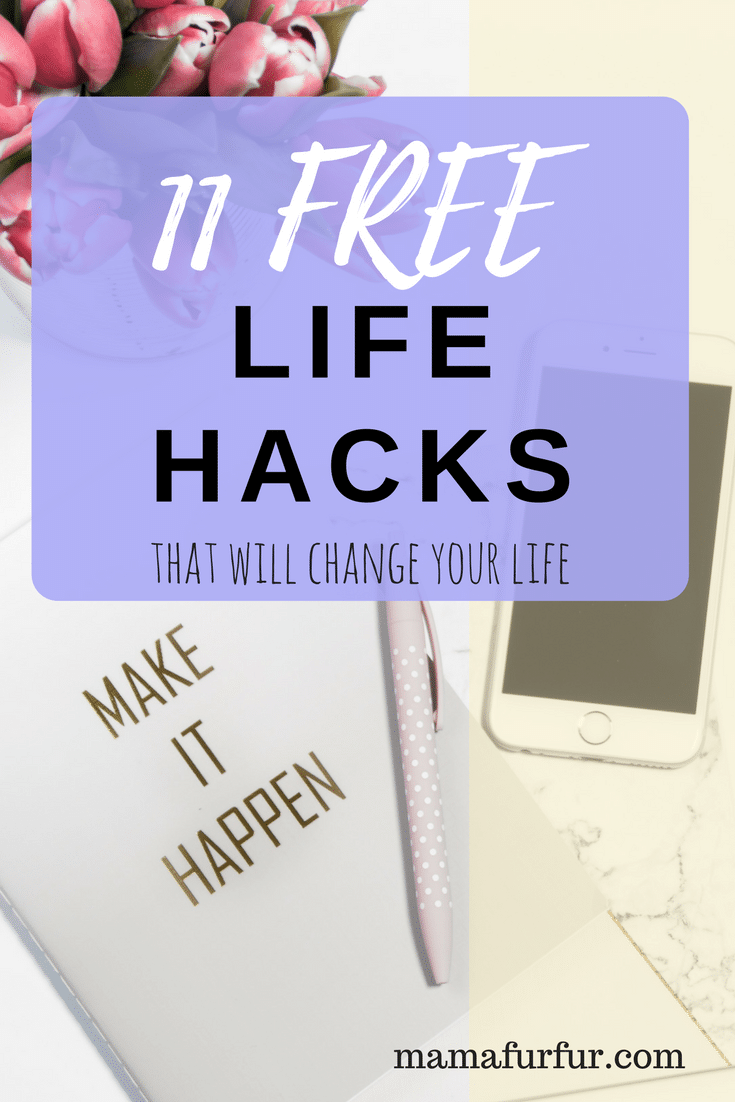 11 free life hacks that will change your life #goals #productivity #financialfreedom #simpleliving #smarterliving