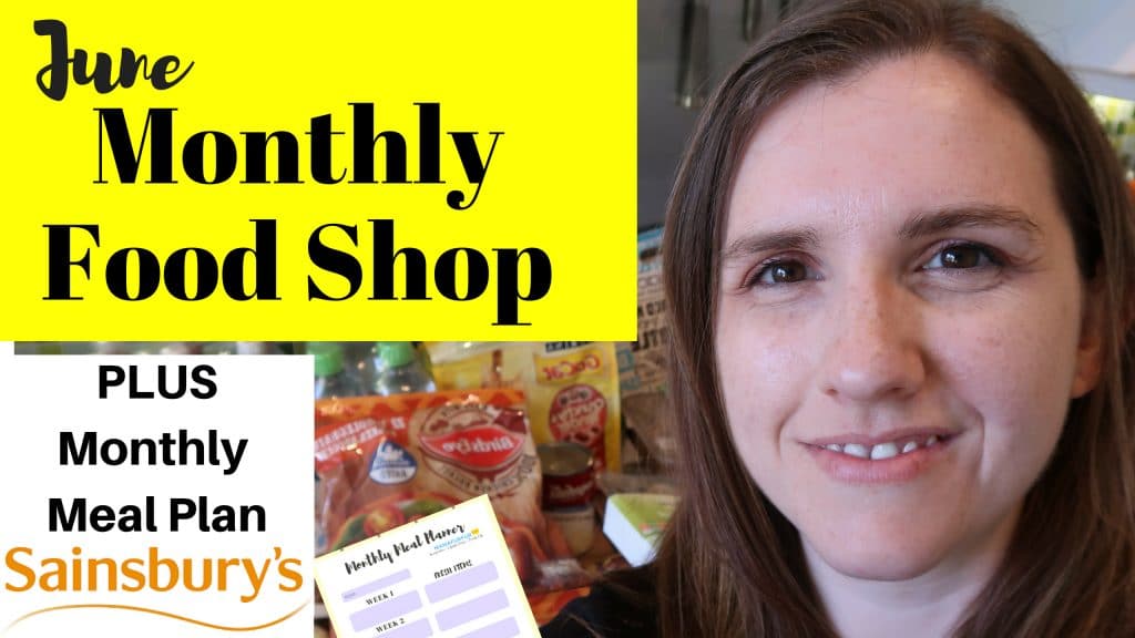 Sainsburys June2018 FAMILY GROCERY HAUL UK MONTHLY FOOD SHOP FOR A FAMILY OF FOUR