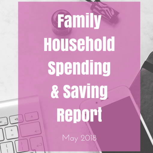 Real Family Household Spending and Saving report Financial freedom journey UK - May 2018 #budgeting #financialfreedom #finances #money