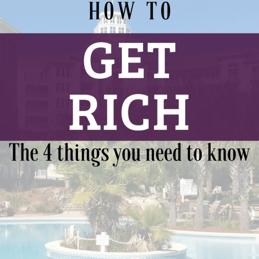 How to get Rich - the four things you need to know and can apply today #finances #budgeting #financialfreedom