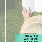 How to be more Productive – The Ivy Lee Productivity System