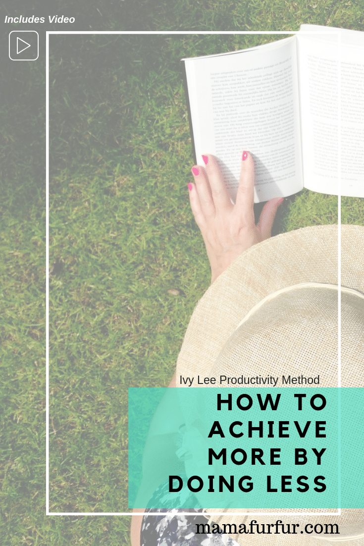The Ivy Lee Method How to Achieve more with less time #productivity #mindset #balancedlife