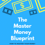 The Master Money Blueprint is OUT NOW!