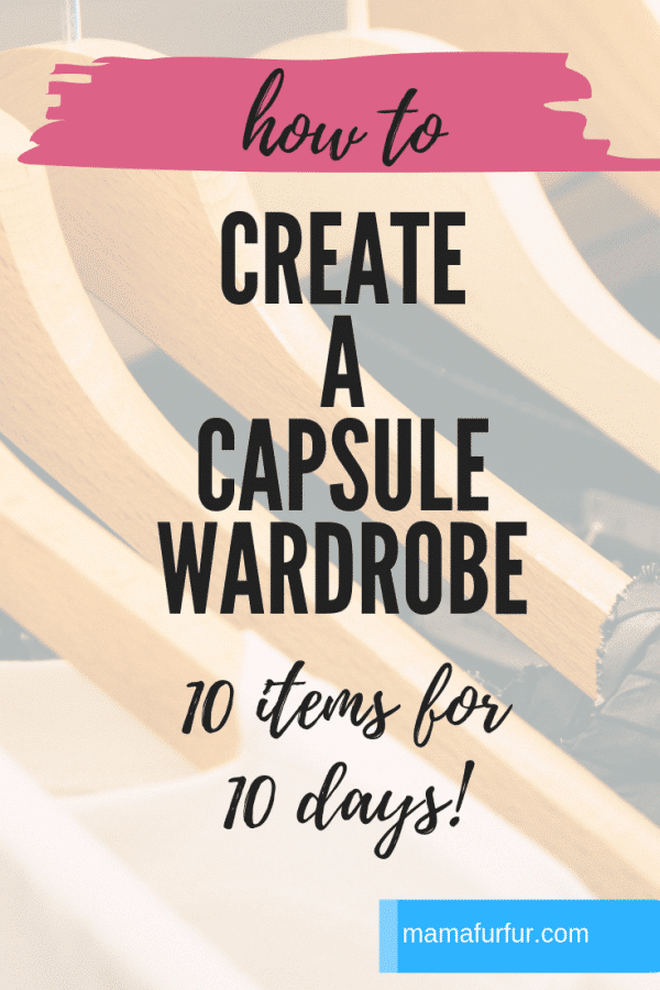 Create a Capsule Wardrobe - 10 x 10 - Marie Kondo 