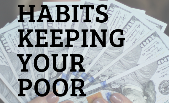 MONEY HABITS THAT ARE KEEPING YOU POOR - Bad Money habits to avoid in 2020